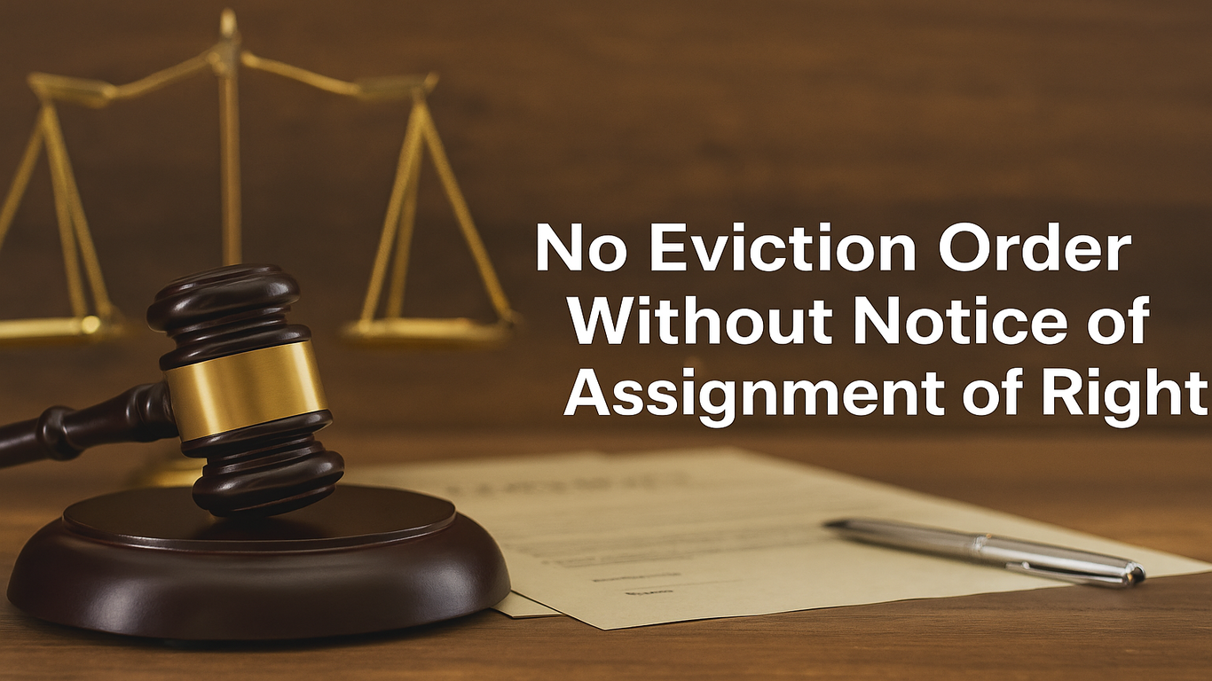Wooden judge’s gavel, legal documents, and balance scales with text: “No Eviction Order Without Notice of Assignment of Rights”.